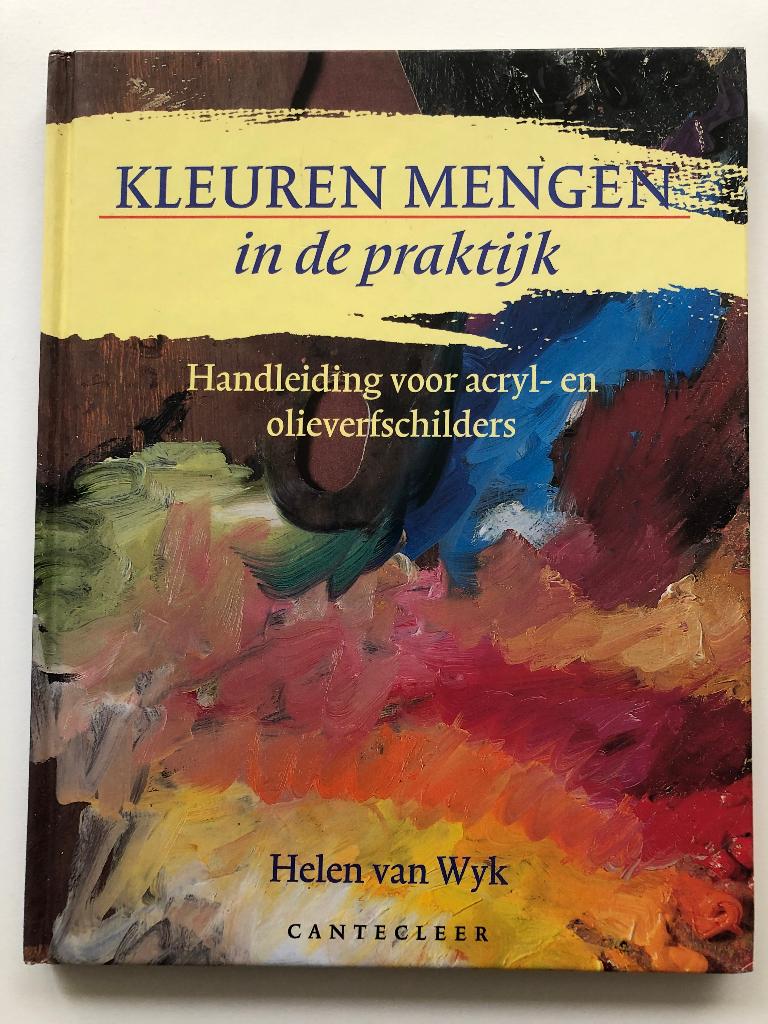 Kleuren mengen in de praktijk (9789021323671), Verzenden, Tekenen en Schilderen, Helen van Wyk, Zo goed als nieuw