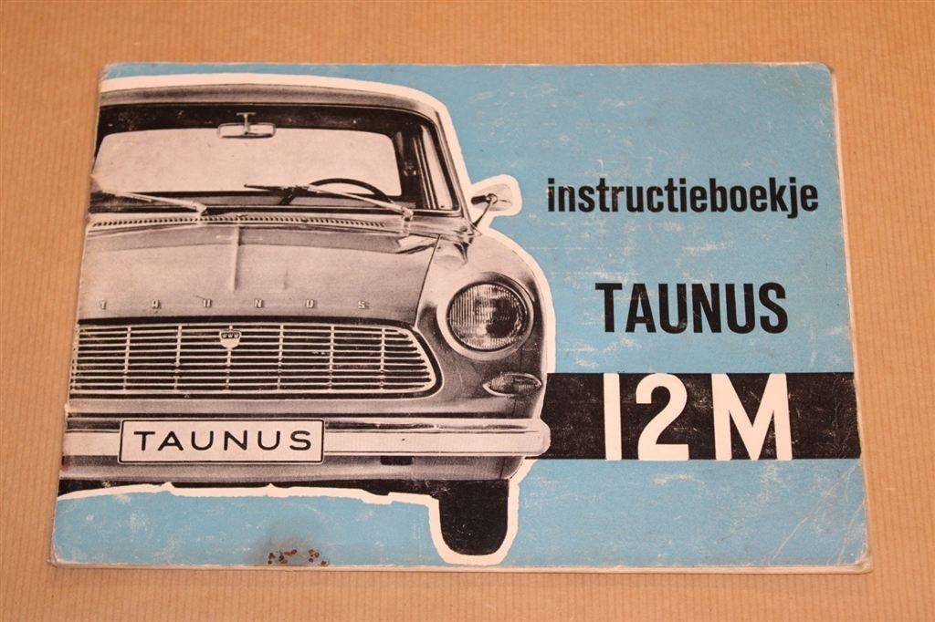 Ford Taunus 12M Instructieboekje - 1964, Ophalen of Verzenden