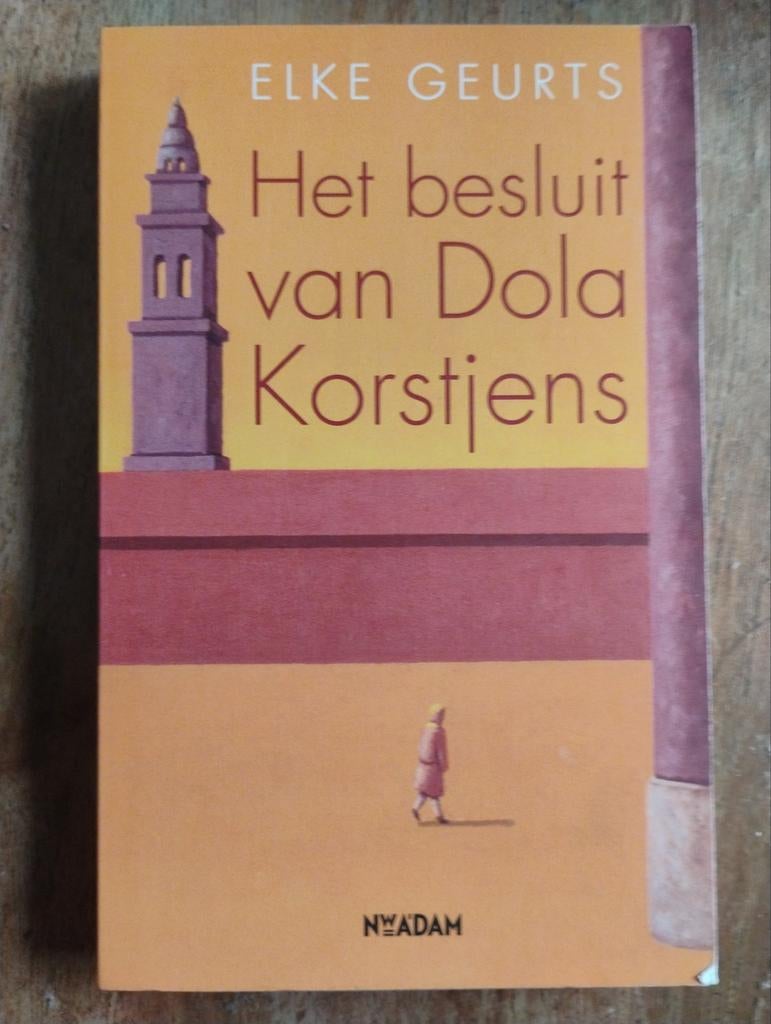Het besluit van Dola Korstjens - Elke Geurts, Elke Geurts, Ophalen of Verzenden, Zo goed als nieuw, Nederland