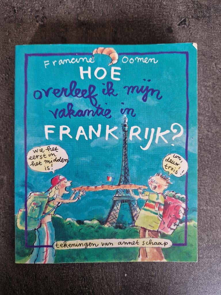 Hoe overleef ik mijn vakantie in Frankrijk?, Boeken, Ophalen of Verzenden, Zo goed als nieuw, Francine Oomen