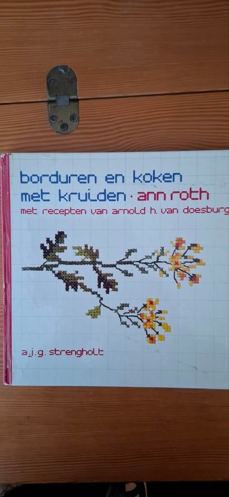 Borduren en Koken met Kruiden - Ann Roth (kaft beschadigd), Ophalen of Verzenden, Gebruikt, Handborduren, Patroon