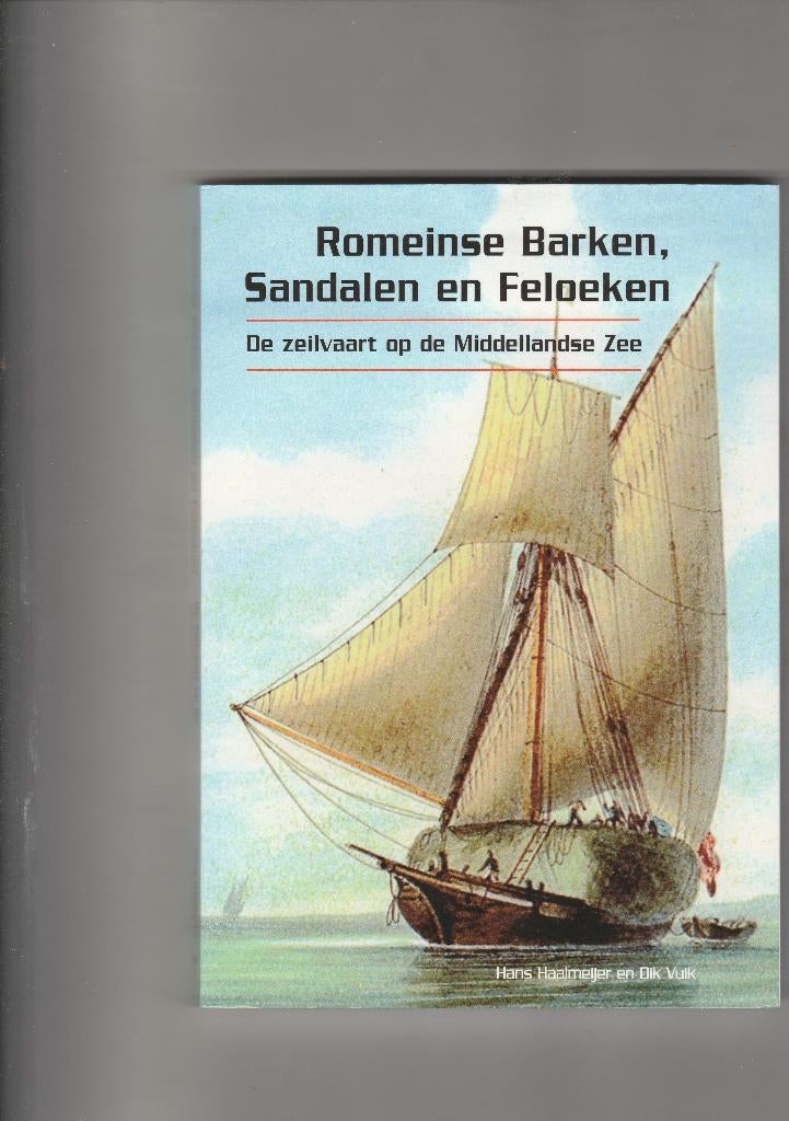 Romeinse Barken, Sandalen en Feloeken Zeilvaart Middel. Zee, Ophalen of Verzenden, 14e eeuw of eerder, Nieuw, Europa