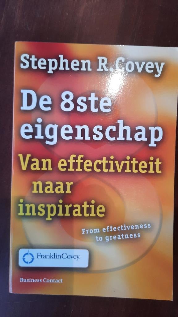 Stephen R. Covey - De 8ste eigenschap, Ophalen of Verzenden, Zo goed als nieuw, Stephen R. Covey