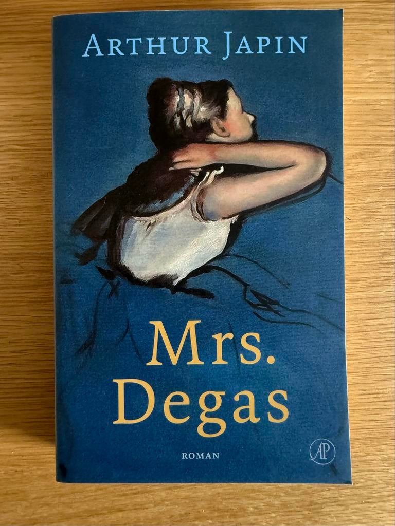 Mrs. Degas - Arthur Japin (Roman), Boeken, Ophalen of Verzenden, Zo goed als nieuw, Nederland