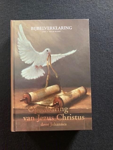 Openbaring van Jezus Christus door Johannes; Gert v.d. Weerd, Boeken, Godsdienst en Theologie, Zo goed als nieuw, Ophalen of Verzenden