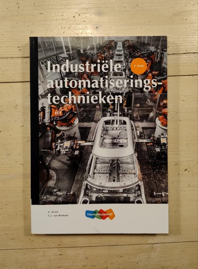 Industriële automatiseringstechnieken (3e druk), Boeken, Techniek, Ophalen of Verzenden, Zo goed als nieuw, A. Drost; C.J. van Beekum
