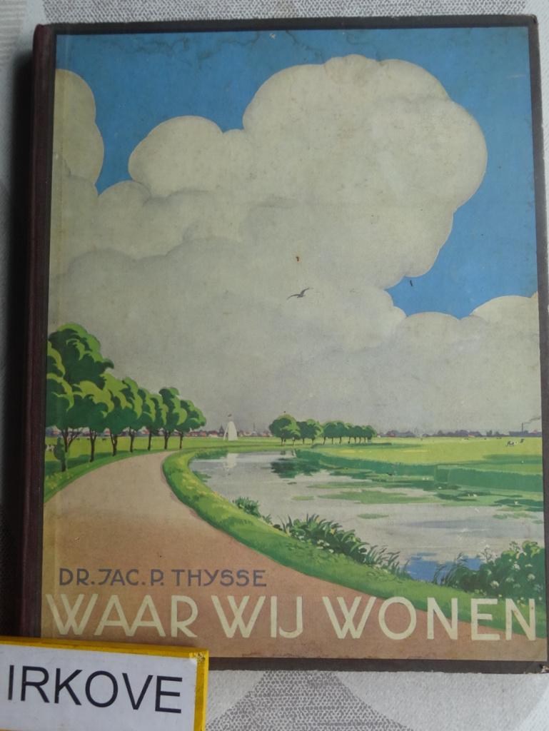 WAAR WIJ WONEN * 1937 VERKADE ALBUM * Jac. P. Thysse *, Verzenden