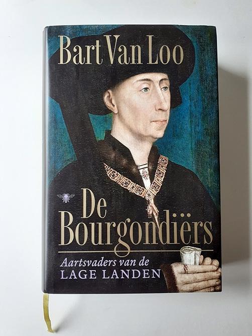 Bart van Loo - De Bourgondiërs - Aartvaders v d lage landen, Ophalen of Verzenden, Zo goed als nieuw, Bart Van Loo