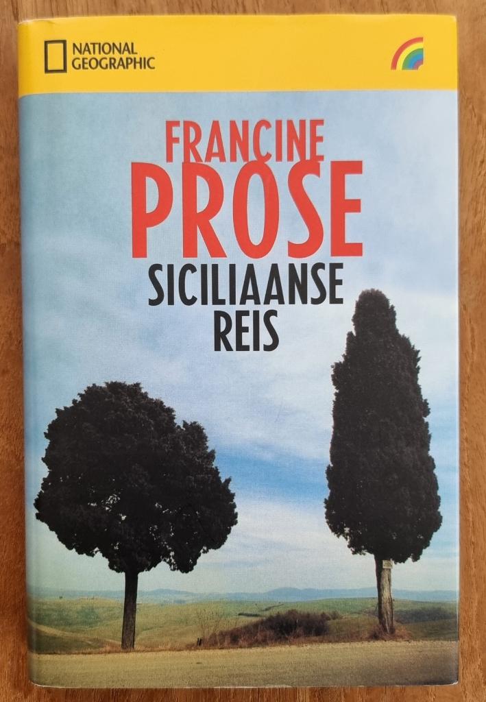 Siciliaanse reis - Francine Prose - hardcover - Italie IZGST, Ophalen of Verzenden, Zo goed als nieuw, Francine Prose, Europa