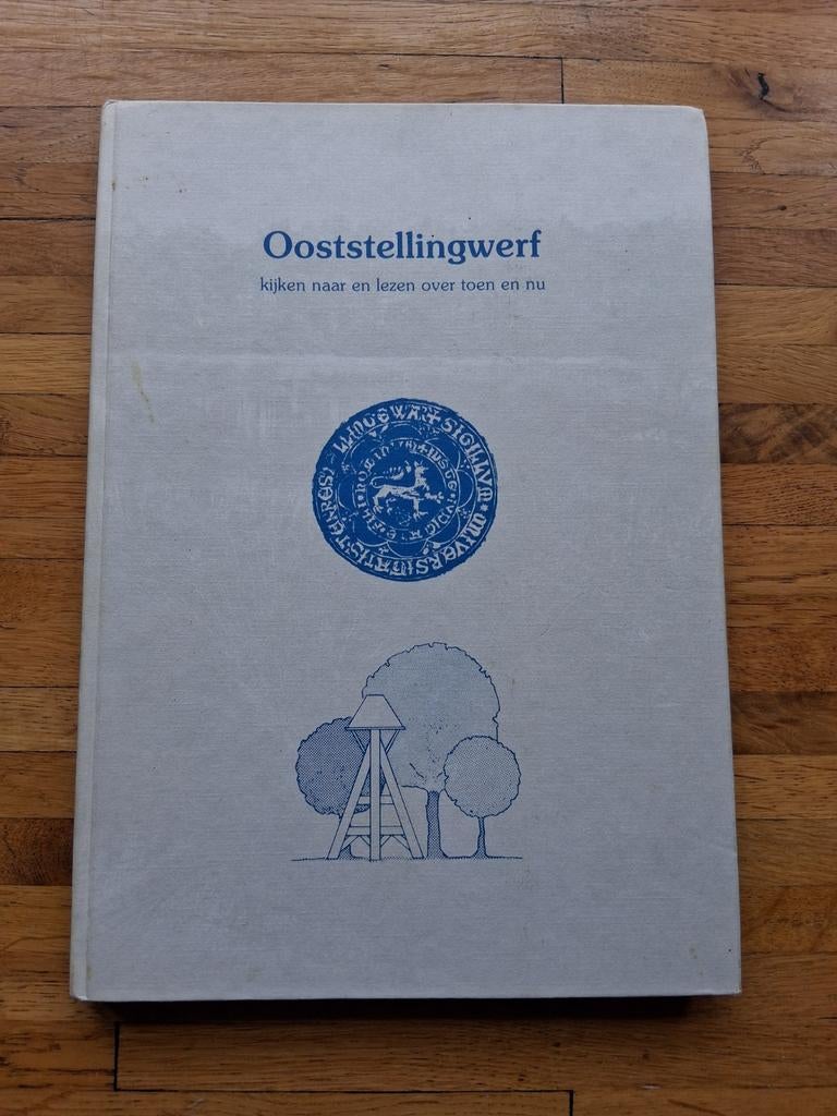 Titel boek:Ooststellingwerf Kijken naar en lezen over Toen, Boeken, Ophalen of Verzenden, Zo goed als nieuw
