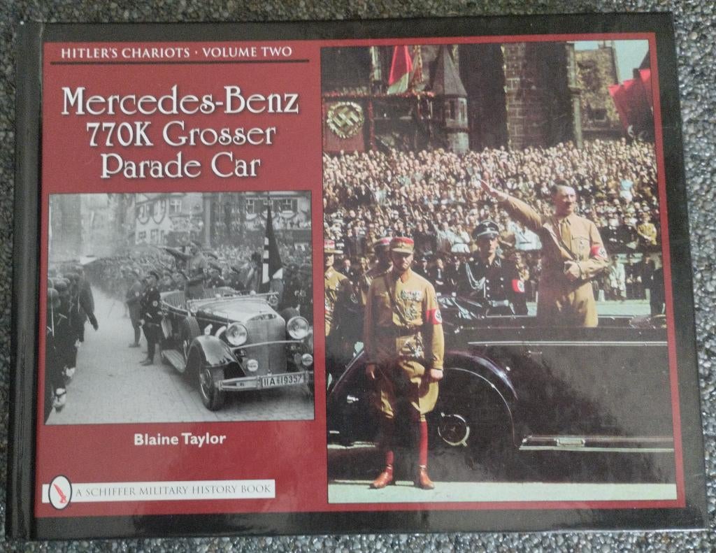 Mercedes-Benz 770K Grosser Parade Car - Hitler's Chariots, Ophalen of Verzenden, Landmacht, Duitsland, Boek of Tijdschrift