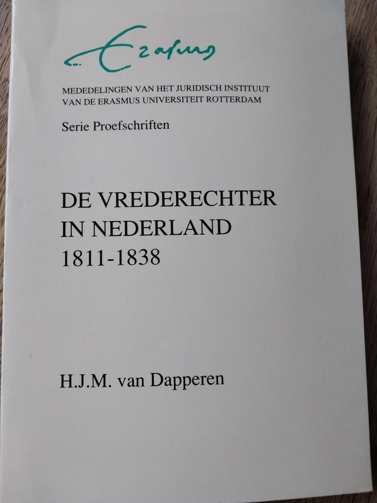 De Vrederechter in Nederland 1811-1838, Ophalen of Verzenden, Gelezen, H.J.M. van Dapperen
