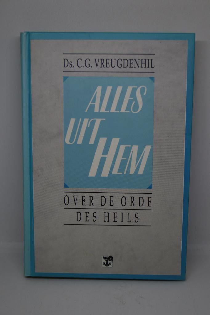Alles uit Hem - C.G. Vreugdenhil, Boeken, Ophalen of Verzenden, Zo goed als nieuw