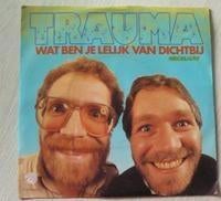 Ruil of koop Trauma "Wat ben je lelijk van dichtbij" (1982), Gebruikt, 7 inch, Single, Ophalen of Verzenden
