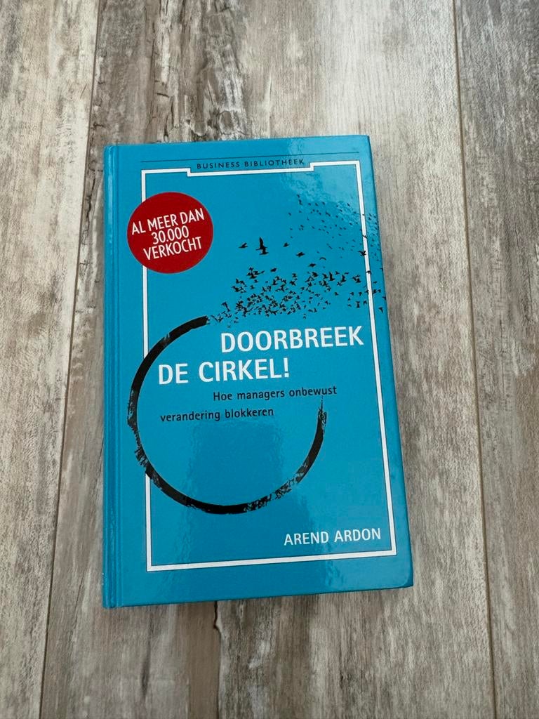 Doorbreek de cirkel! - Arend Ardon, Ophalen of Verzenden, Zo goed als nieuw, Management