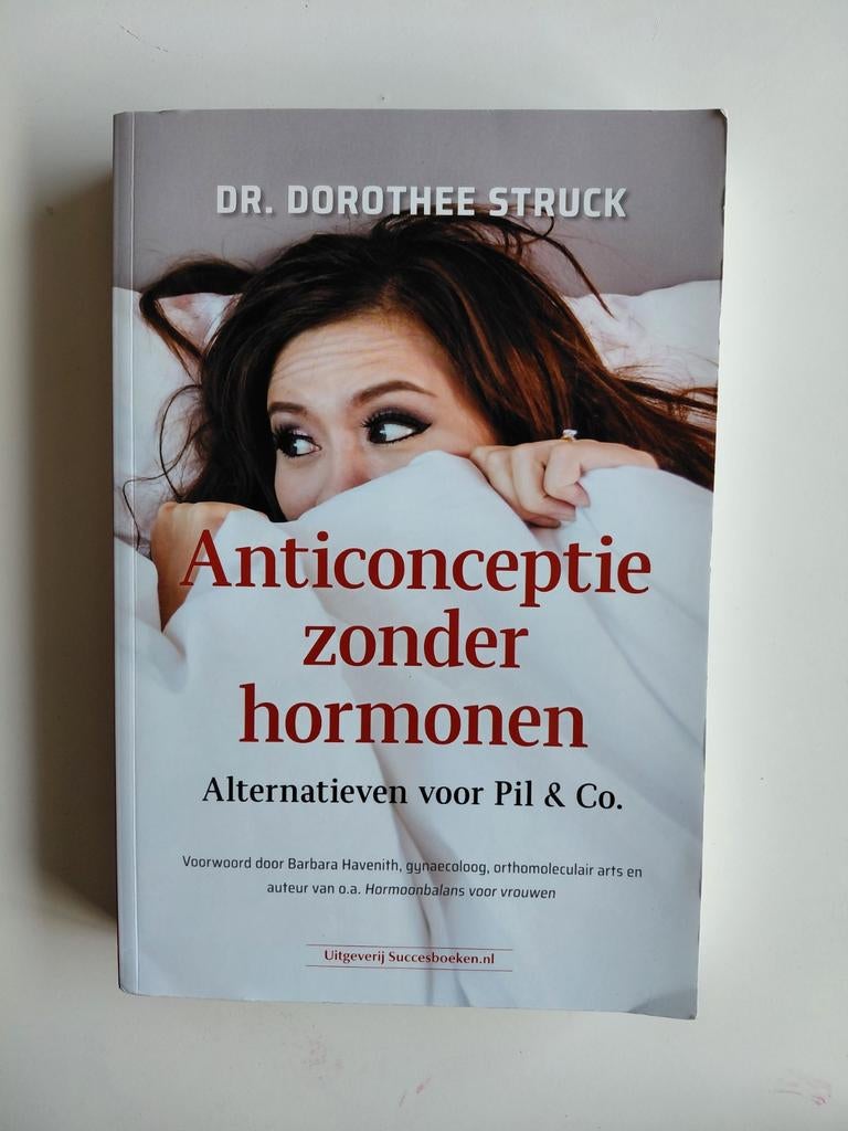 Dorothee Struck - Anticonceptie zonder hormonen, Ophalen of Verzenden, Zo goed als nieuw, Dorothee Struck