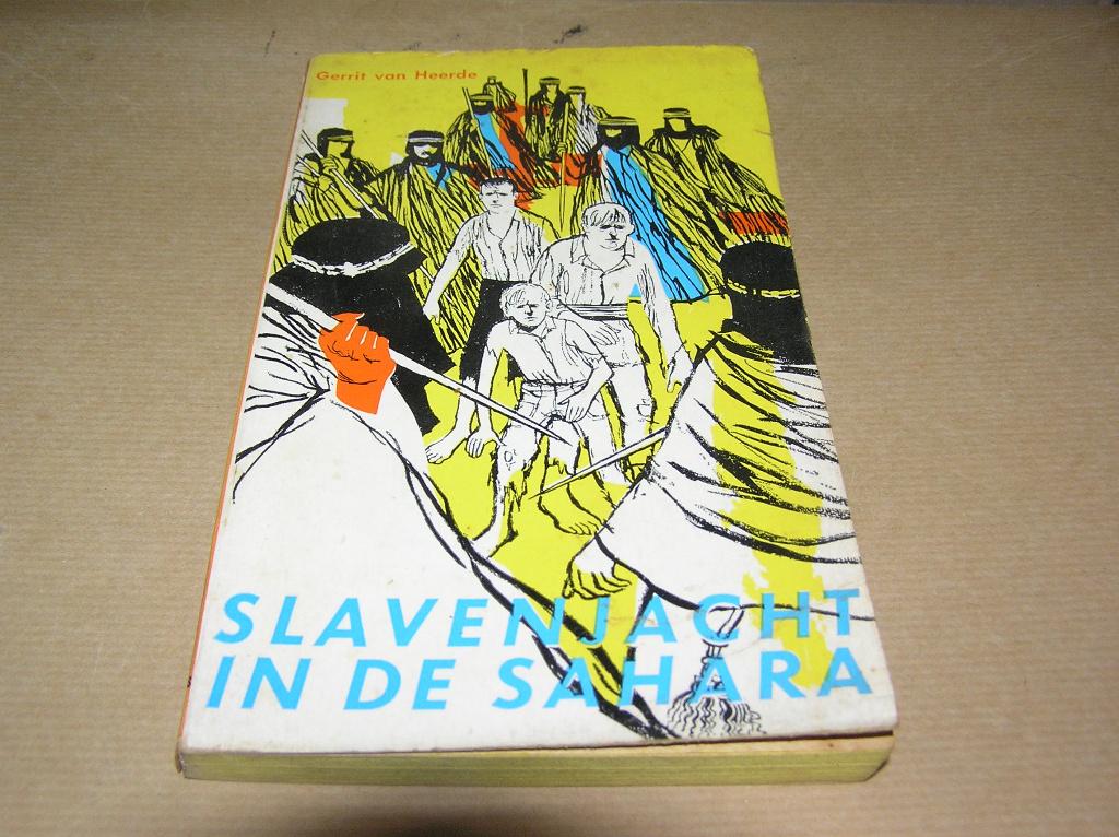 Slavenjacht in de Sahara- Gerrit van Heerde, Ophalen of Verzenden, Gelezen, Gerrit van Heerde