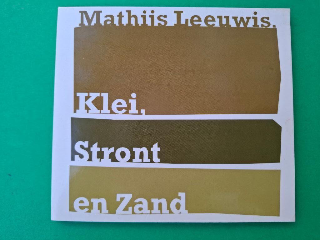 MATHIJS LEEUWIS - KLEI, STRONT EN ZAND, Ophalen of Verzenden, Zo goed als nieuw, Overige genres