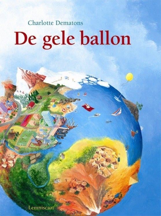 De Gele Ballon - Charlotte Dematons - Uitgeverij Lemniscaat, Ophalen of Verzenden, Nieuw, Prentenboek