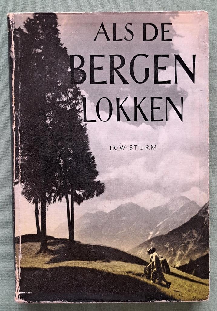 Als de bergen lokken, zakboek bergwandelaar en alpinist 1954, Ir. W. Sturm, Ophalen of Verzenden, Zo goed als nieuw, Overige sporten