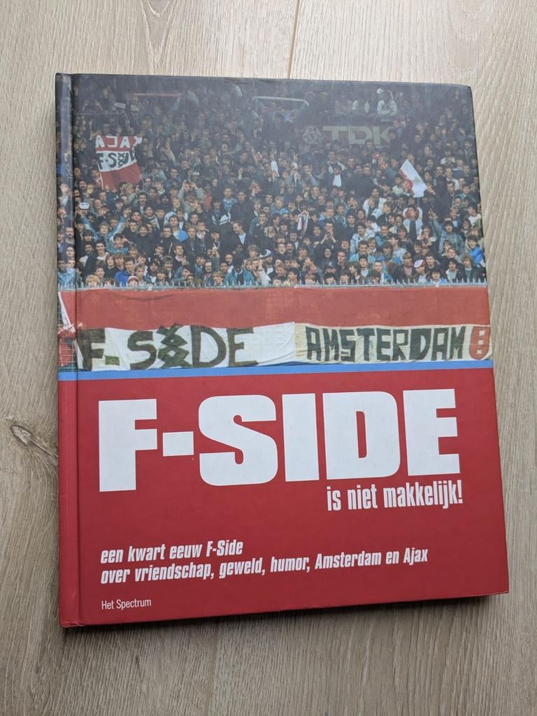 F-Side is niet makkelijk Ajax hooligans Amsterdam boek, Ophalen of Verzenden, Zo goed als nieuw, Balsport