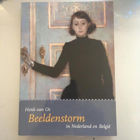 Boek Henk van Os - Beeldenstorm in Nederland en Belgie, Ophalen of Verzenden, Gelezen, Beeldhouwkunst