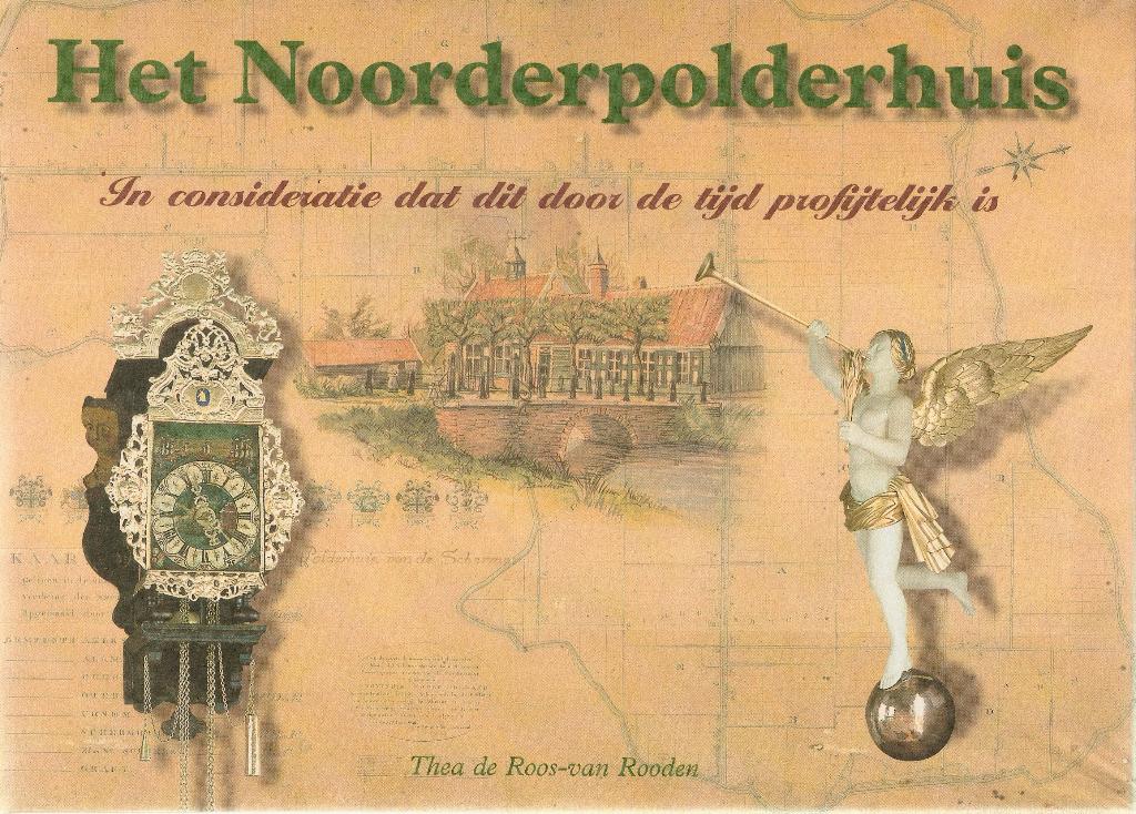 Thea de Roos-van Rooden - Het Noorderpolderhuis, Ophalen of Verzenden, Zo goed als nieuw, Thea de Roos-van Rooden, Noord-Holland