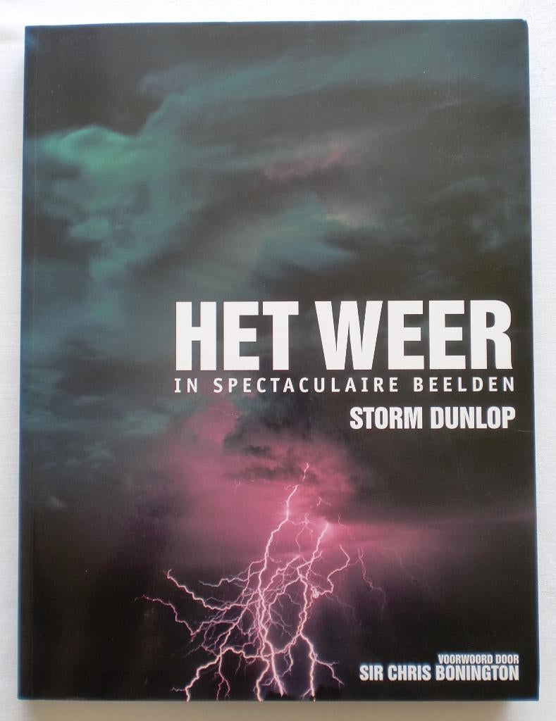HET WEER in spectaculaire beelden – Storm Dunlop, 34x25 cm, Boeken, Ophalen of Verzenden, Zo goed als nieuw, Storm Dunlop, Overige onderwerpen