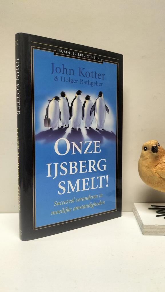 Kotter, J.; Onze ijsberg smelt!, Ophalen of Verzenden, Gelezen, Management