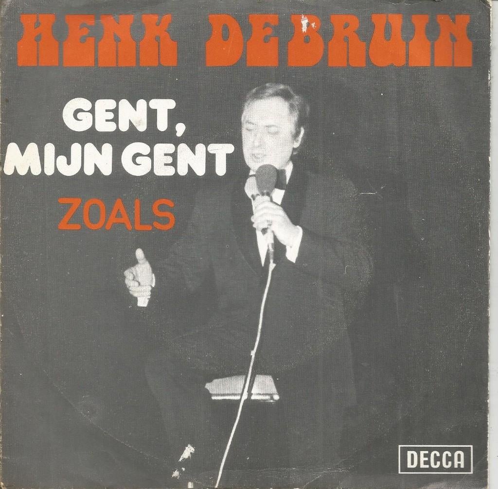 Henk De Bruin – Gent, Mijn Gent (1976), Ophalen of Verzenden, Gebruikt, Overige formaten, Levenslied of Smartlap