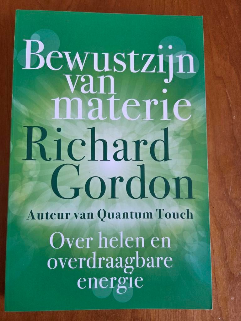 Bewustzijn van materie - Richard Gordon, Boeken, Ophalen of Verzenden, Zo goed als nieuw, Spiritualiteit algemeen, Achtergrond en Informatie