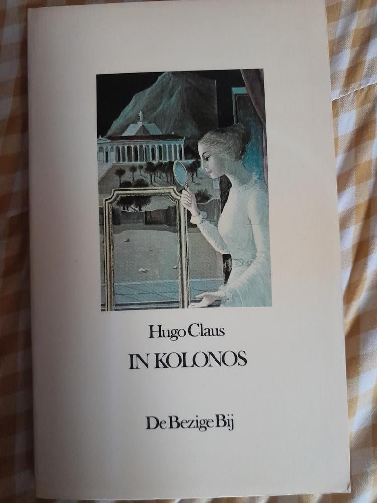 Hugo Claus - In Kolonos Gesigneerd, Ophalen of Verzenden, Zo goed als nieuw, België