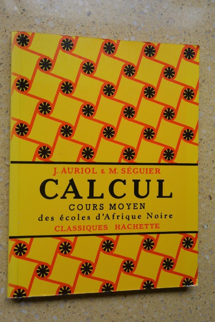 Calcul Cours moyen J. Auriol & M. Séguier Frans 1952 Gratis, Gelezen, Non-fictie, Ophalen of Verzenden, J. Auriol & M. Séguier