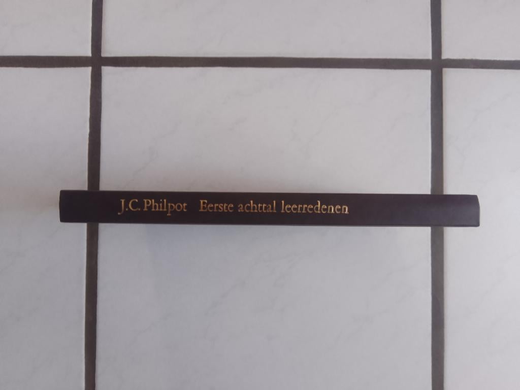 Eerste achttal leerredenen - J.C. Philpot, Boeken, Christendom | Protestants, Ophalen of Verzenden, Zo goed als nieuw, J.C. Philpot