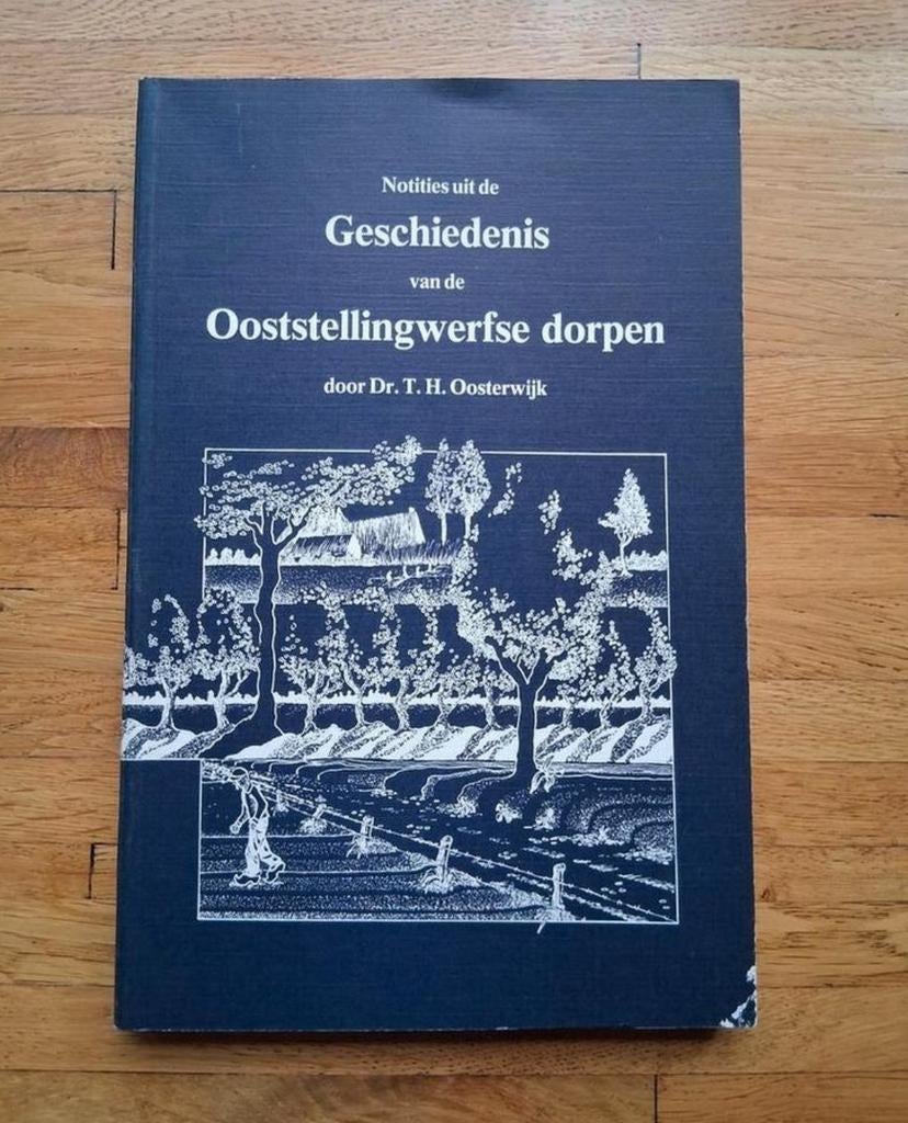 Notities uit de geschiedenis van de oostellingwerfse dorpen, Boeken, Ophalen of Verzenden, Zo goed als nieuw