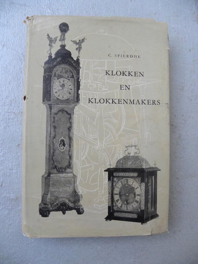 Klokken en klokkenmakers 2, C. Spierdijk, Antiek en Kunst, Ophalen of Verzenden