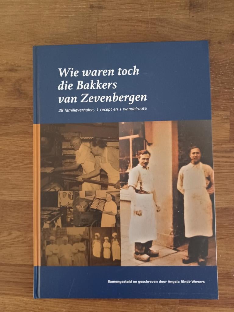 Boek Wie waren toch die Bakkers van Zevenbergen, Boeken, Geschiedenis | Stad en Regio, Ophalen, 20e eeuw of later, Gelezen