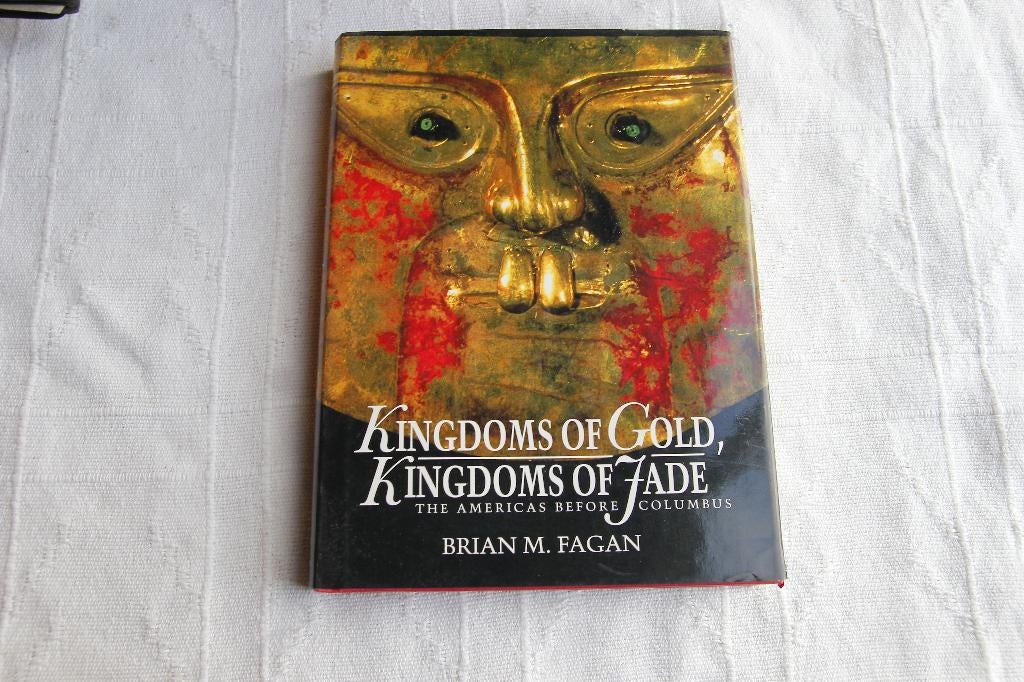 Kingdoms of gold, kingdoms of Jade, Boeken, Geschiedenis | Wereld, Zo goed als nieuw, Noord-Amerika, Ophalen of Verzenden