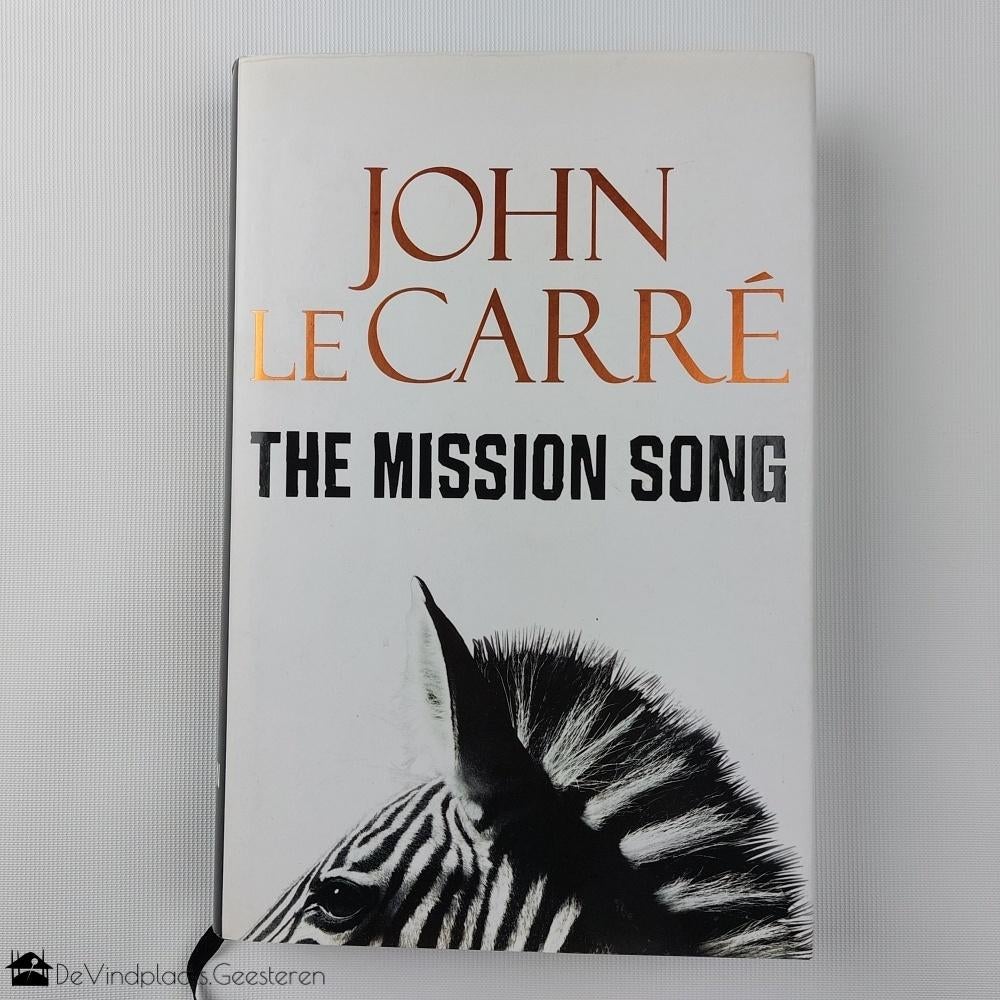 John le Carré – the Mission Song – hc 1e druk 2006, Europa overig, Ophalen of Verzenden, Zo goed als nieuw, John le Carré