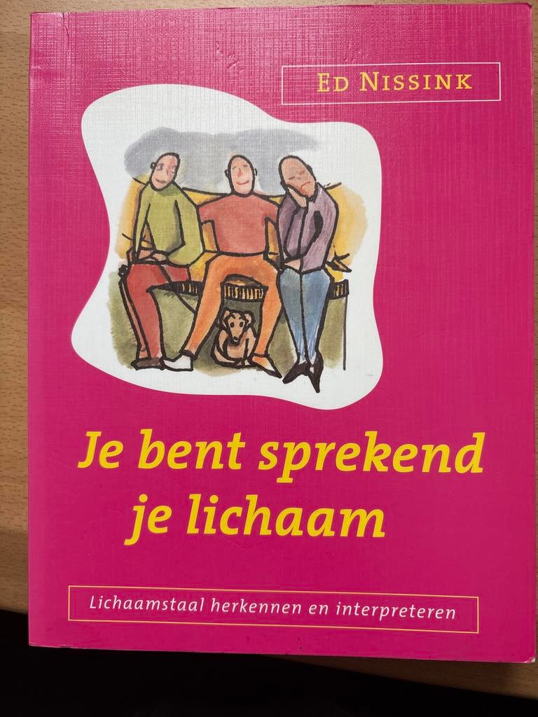Je bent sprekend je lichaam - Ed Nissink, Boeken, Ophalen, Zo goed als nieuw, Sociale psychologie