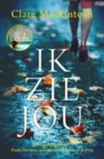 Clare mackintosh: ik zie jou, Boeken, Ophalen of Verzenden, Gelezen