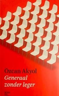 Gesigneerd Özcan Akyol Generaal zonder leger Boekenweek 2020, Boeken, Ophalen of Verzenden, Nieuw, Özcan Akyol
