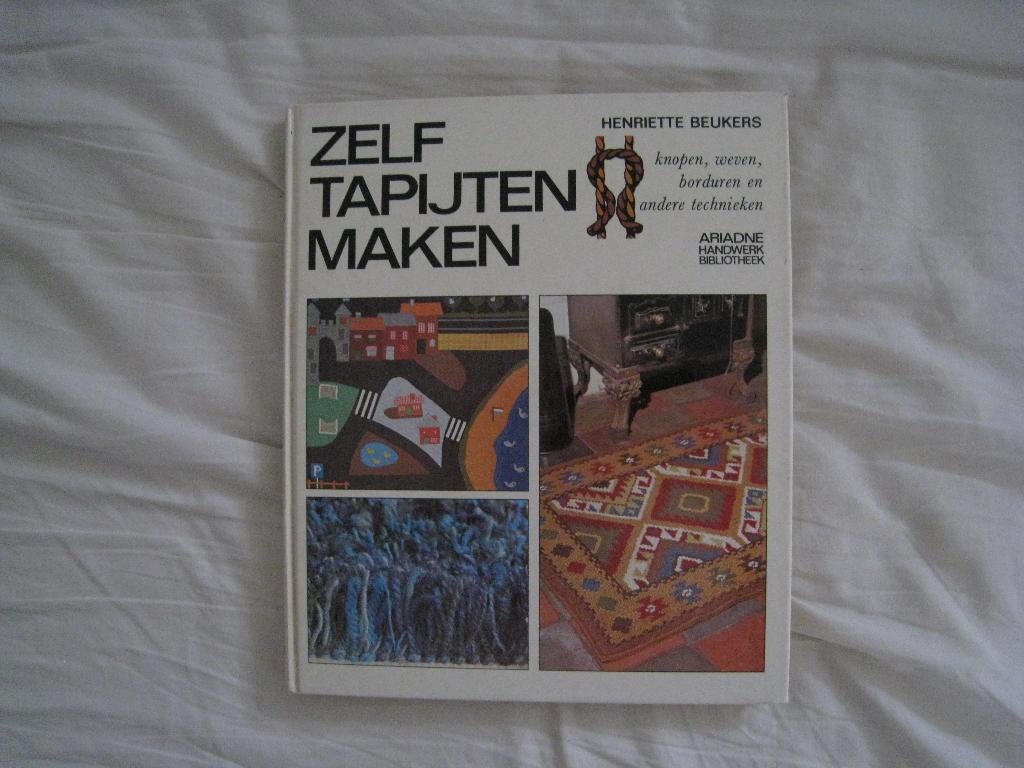 Zelf tapijten maken, Boeken, Ophalen of Verzenden, Zo goed als nieuw, Overige onderwerpen, Henriette Beukers
