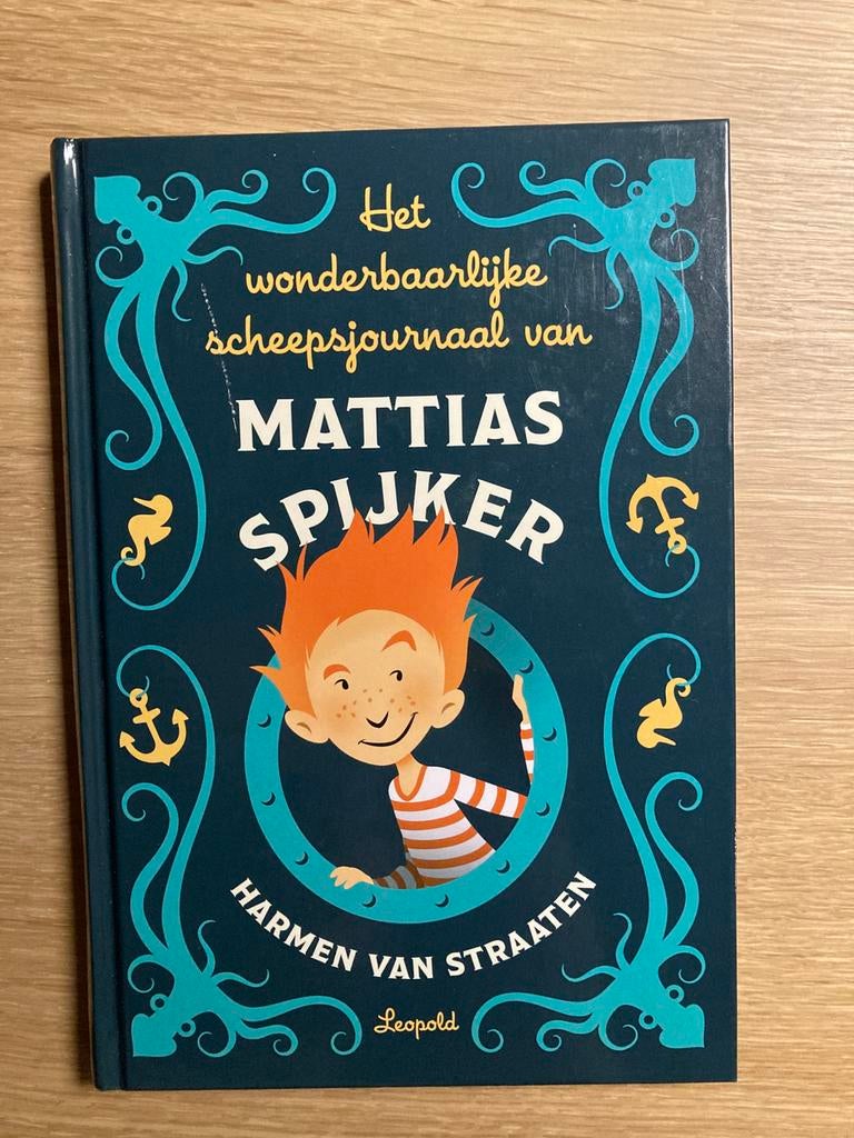Het wonderbaarlijke scheepsjournaal van Mattias Spijker, Fictie algemeen, Harmen van Straaten, Ophalen of Verzenden, Zo goed als nieuw