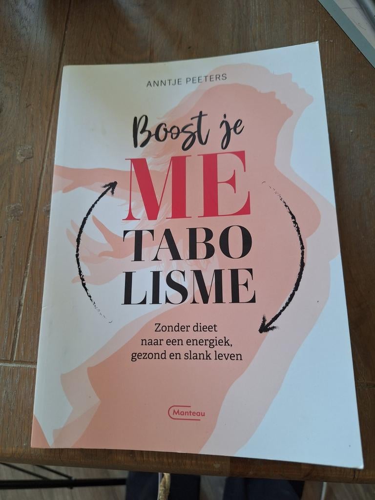 Boost je Metabolisme - Annte Peeters (Gezondheid & Voeding), Ophalen of Verzenden, Zo goed als nieuw, Dieet en Voeding, Anntje Peeters