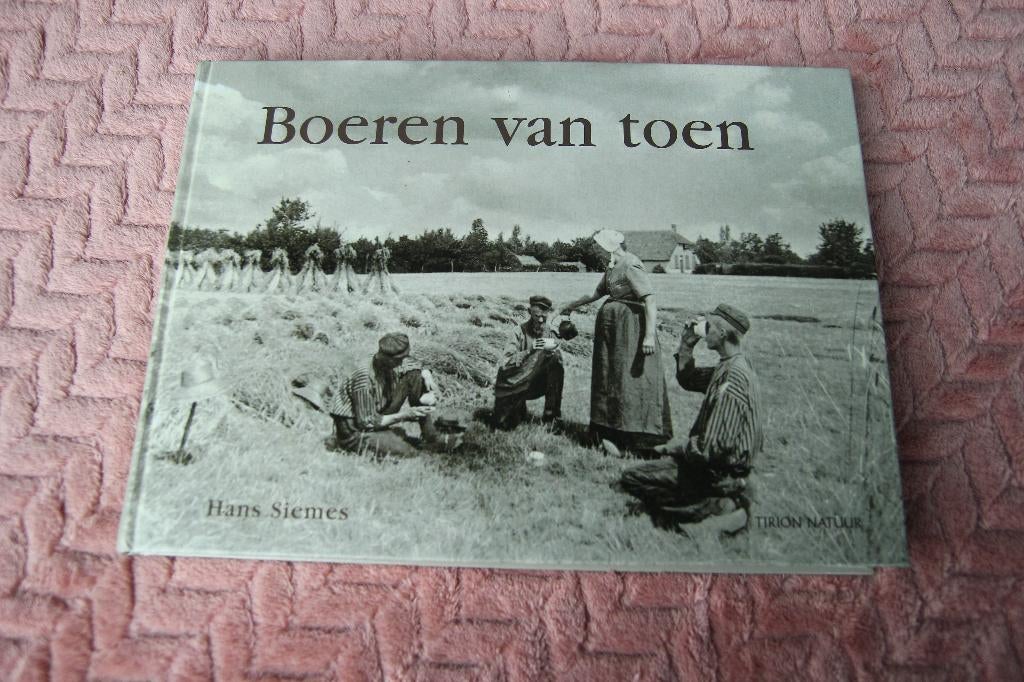 Boeren van toen. Hans Siemes, Ophalen of Verzenden, Zo goed als nieuw, Nederland
