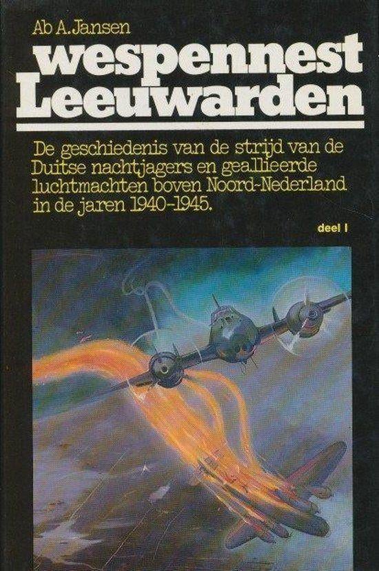 Ab Jansen - Wespennest Leeuwarden dl 1, Ophalen of Verzenden, Tweede Wereldoorlog, Zo goed als nieuw, Luchtmacht