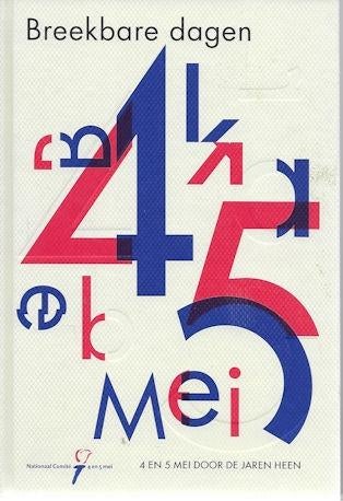 Breekbare dagen : 4 en 5 mei door de jaren heen, Ophalen of Verzenden, Zo goed als nieuw