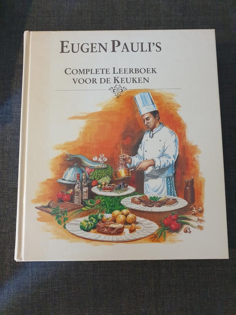 E. Pauli - Eugen Pauli's complete leerboek voor de keuken, Boeken, E. Pauli, Ophalen of Verzenden, Zo goed als nieuw