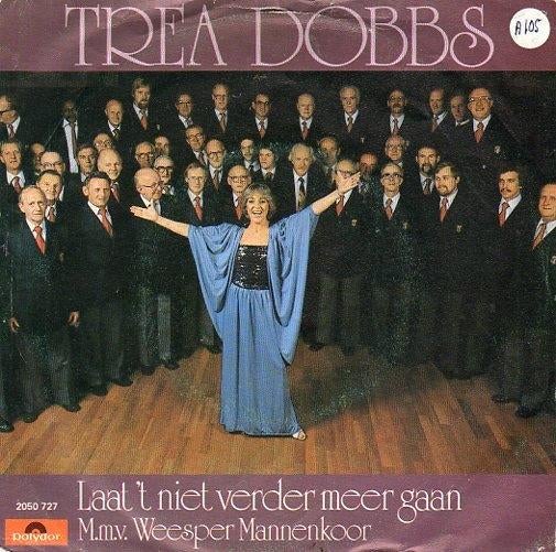 Trea Dobbs : Laat 't niet verder meer gaan (1981), Ophalen of Verzenden, Gebruikt, Overige formaten, Levenslied of Smartlap